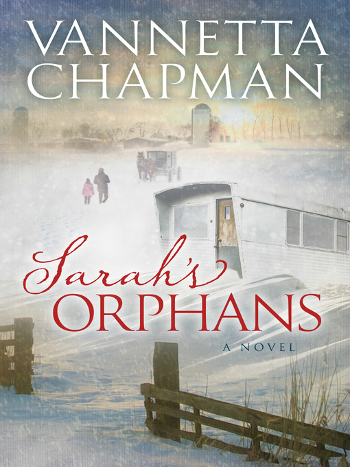 Title details for Sarah's Orphans by Vannetta Chapman - Available